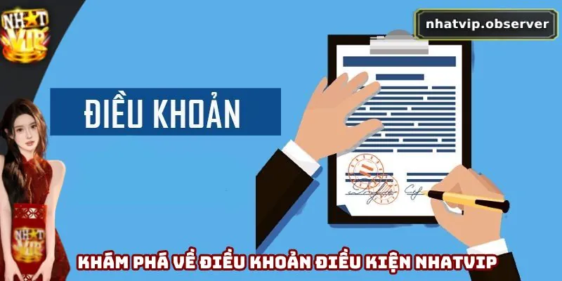 Điều Khoản Điều Kiện Nhatvip Mới Nhất 2026 Mà Bạn Cần Biết Khám phá về điều khoản điều kiện Nhatvip