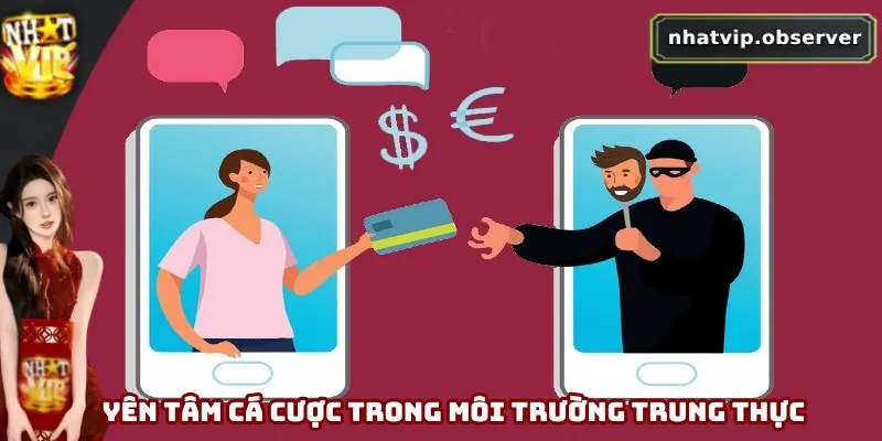 Điều Khoản Điều Kiện Nhatvip Mới Nhất 2026 Mà Bạn Cần Biết Người chơi có thể yên tâm cá cược trong môi trường giải trí trung thực