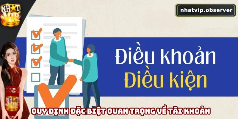 Điều Khoản Điều Kiện Nhatvip Mới Nhất 2026 Mà Bạn Cần Biết Quy định đặc biệt quan trọng về tài khoản người dùng